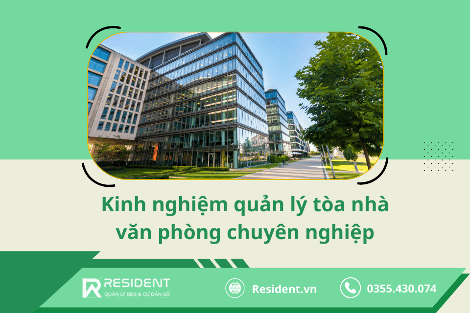 7 kinh nghiệm quản lý tòa nhà văn phòng chuyên nghiệp